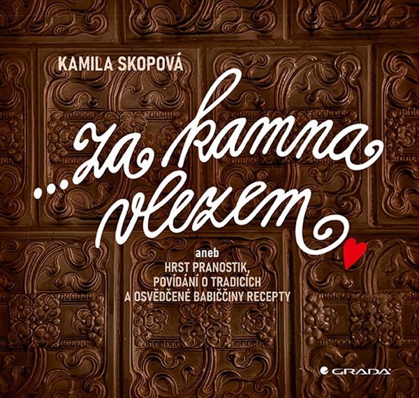 Kamila Skopová: …Za kamna vlezem